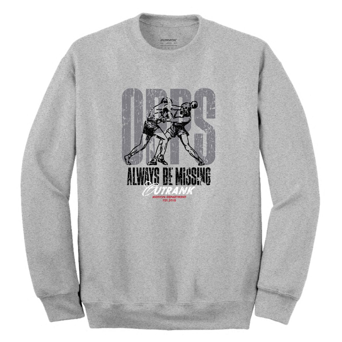 Outrnk Opps Always Be Missing Crewneck Fleece (Heather Grey)